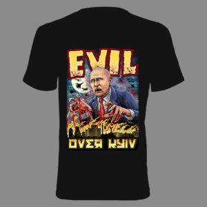 T-shirt – Evil Over Kyiv