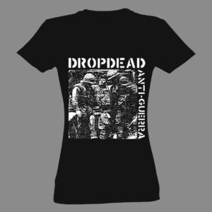 Women t-shirt – DROPDEAD – Anti-guerra