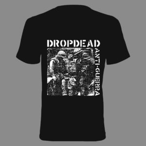 T-shirt – DROPDEAD – Anti-guerra